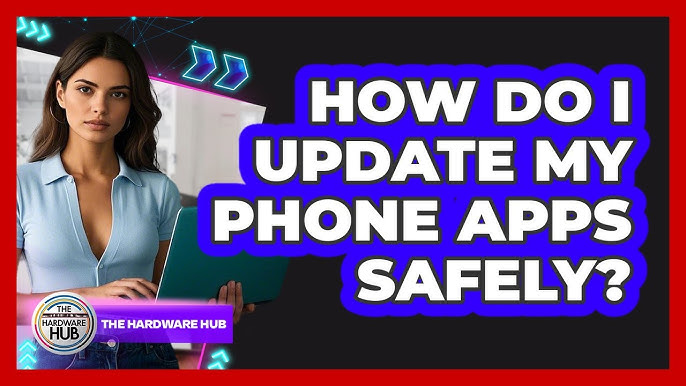 How to Update Apps Safely on Android Devices
