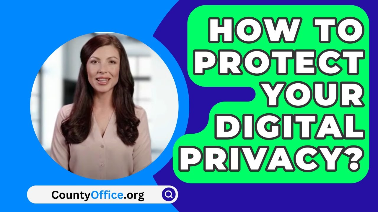 What Is Digital Privacy and How to Protect It