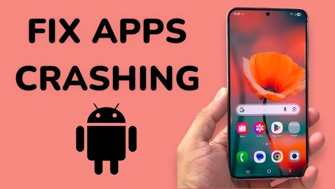 why apps keep crashing on android and how to fix it